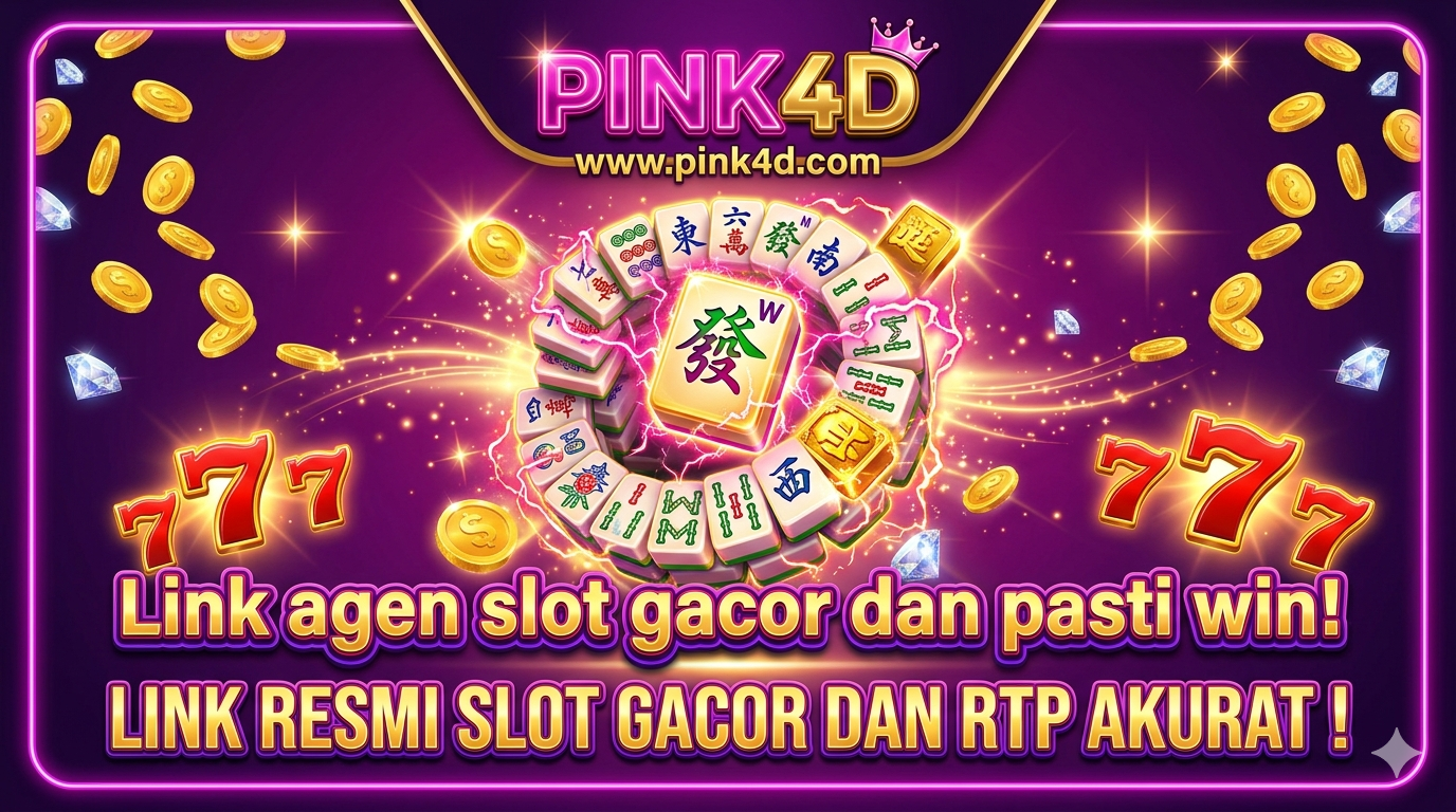 PINK4D: Situs Slot Gampang Maxwin & Bocoran Main Slot Hari Ini